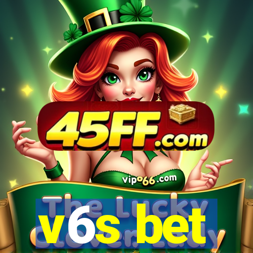 v6s bet